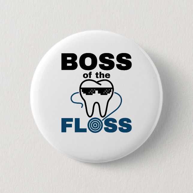 Dental Hygienist Boss of the Floss Button (Front)