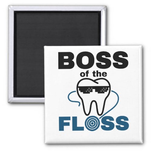 Dental Hygienist Boss of the Floss Magnet