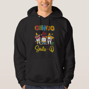 Dental Hygienist Cinco De Mayo Cinco De Smile O D Hoodie