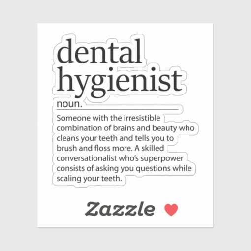 Dental Hygienist Definition Dental Hygiene Sticker Zazzle