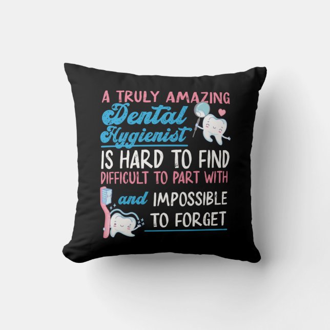 Dental Hygienist Dental A Truly Amazing Dental Throw Pillow (Front)