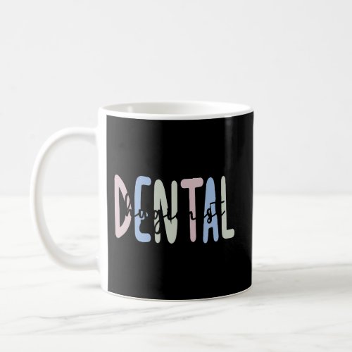 Dental Hygienist Dental Hygiene Dental Hygienists Coffee Mug
