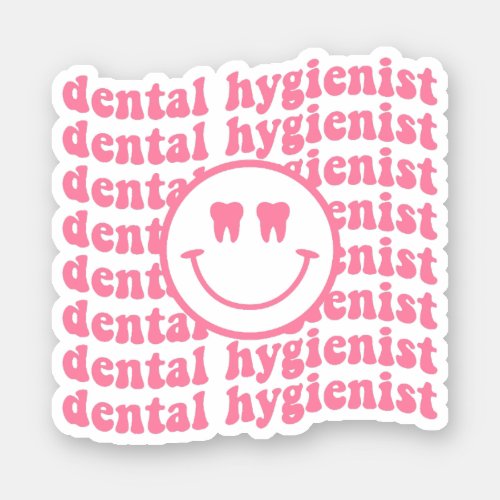 Dental Hygienist Dental Hygiene Oral Health Sticker