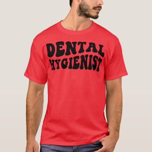 Dental Hygienist Dentist Retro Dental Hygienists 1 T_Shirt