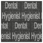 Dental Hygienist Extraordinaire Fabric