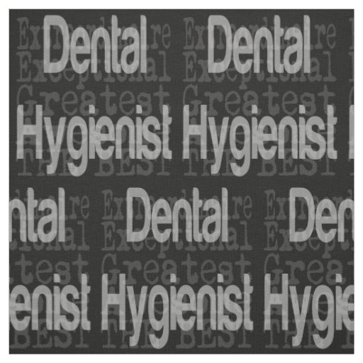 Dental Hygienist Extraordinaire Fabric