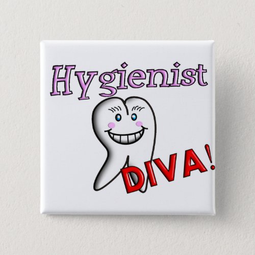 Dental Hygienist Gifts Hygienist DIVA Button