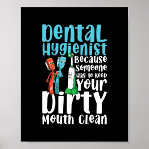 Dental Hygienist Keep Your Mouth Clean Poster