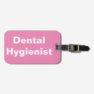 Dental Hygienist Luggage Tag