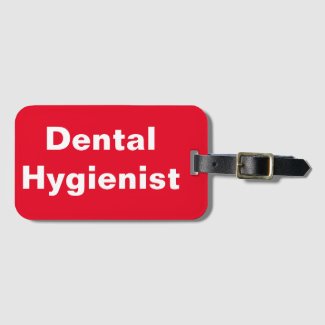 Dental Hygienist Luggage Tag