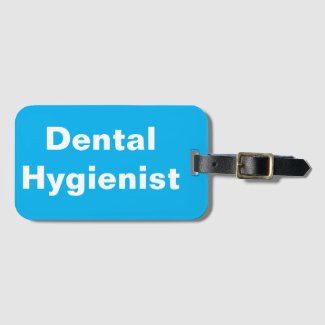 Dental Hygienist Luggage Tag