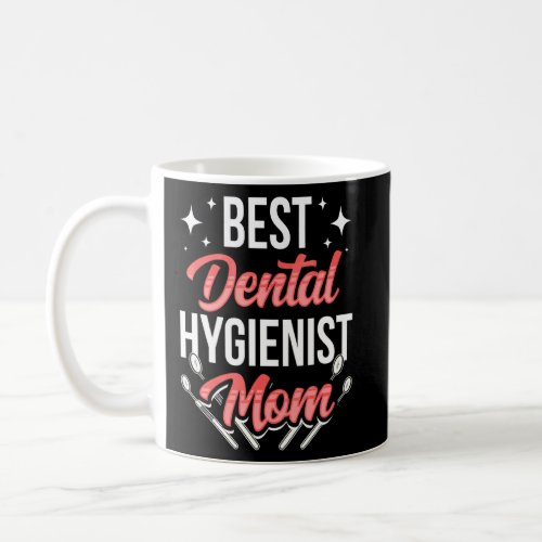 Dental Hygienist Mom Team Hygiene Dentist Clinic M Coffee Mug