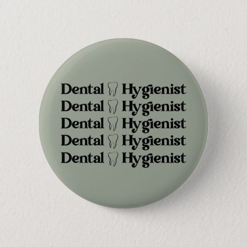 Dental Hygienist  RDH Dentist Dental gifts Button