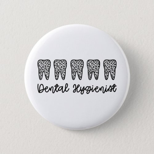 Dental Hygienist  RDH Dentist leopard teeth gifts Button