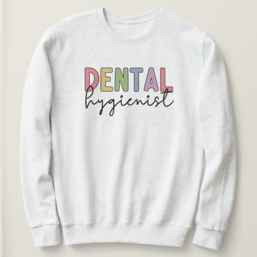 Dental Hygienist RDH Registered Dental Hygienist Sweatshirt