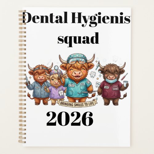 Dental Hygienist Squad Cute Highland Cow Group tsh Planner