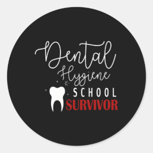 Dental Hygienist Student Hygiene School Survivor Classic Round Sticker