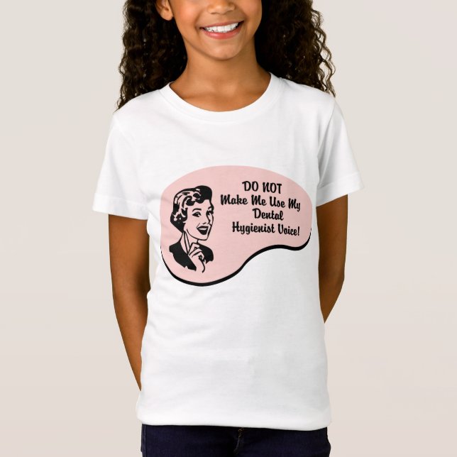 Dental Hygienist Voice T-Shirt (Front)