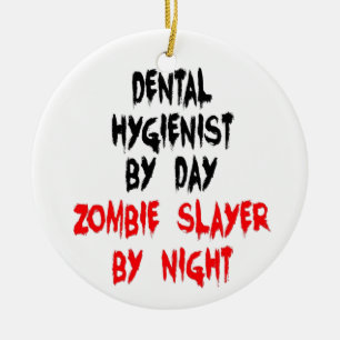 Dental Hygienist Zombie Slayer Ceramic Ornament