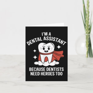 Dental Istant Because Dentists Need Super Heros To Card