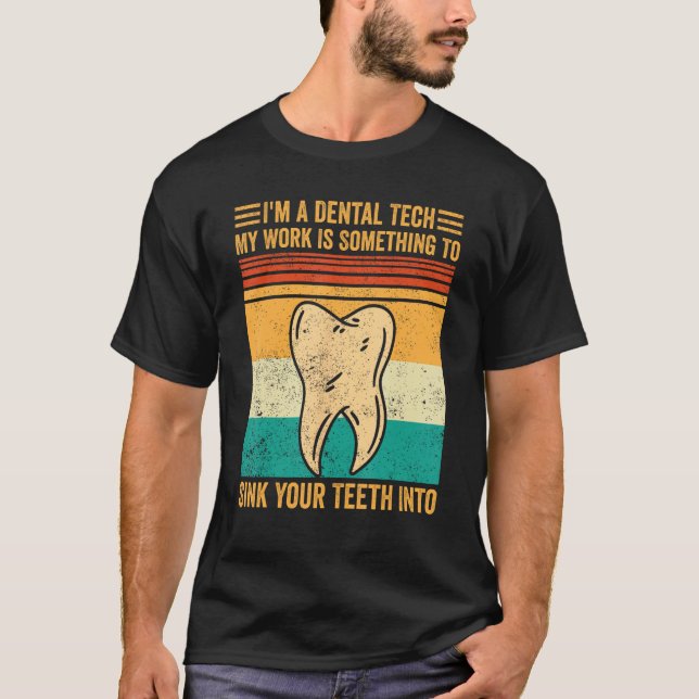 Dental Lab Tech Dentistry Assistant Sink Your Teet T-Shirt (Front)