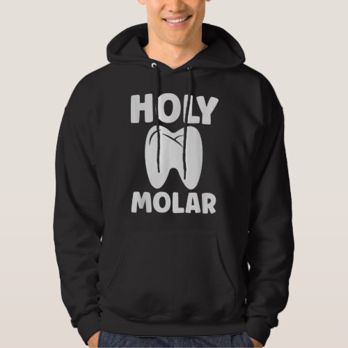 Dental Lab Tech Holy Molar Tooth Dentist Crown Hoodie