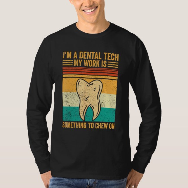 Dental Lab Tech Technician Assistant Dental Tech C T-Shirt (Front)