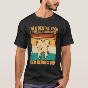 Dental Lab Tech Technician Assistant Dental Tech H T-Shirt