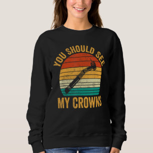 Dental Lab Tech Technician Assistant See My Crowns Sweatshirt