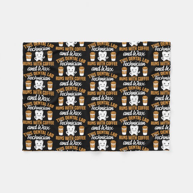 Dental Lab Technician Coffee and Wax Dentist Tech Fleece Blanket (Front (Horizontal))
