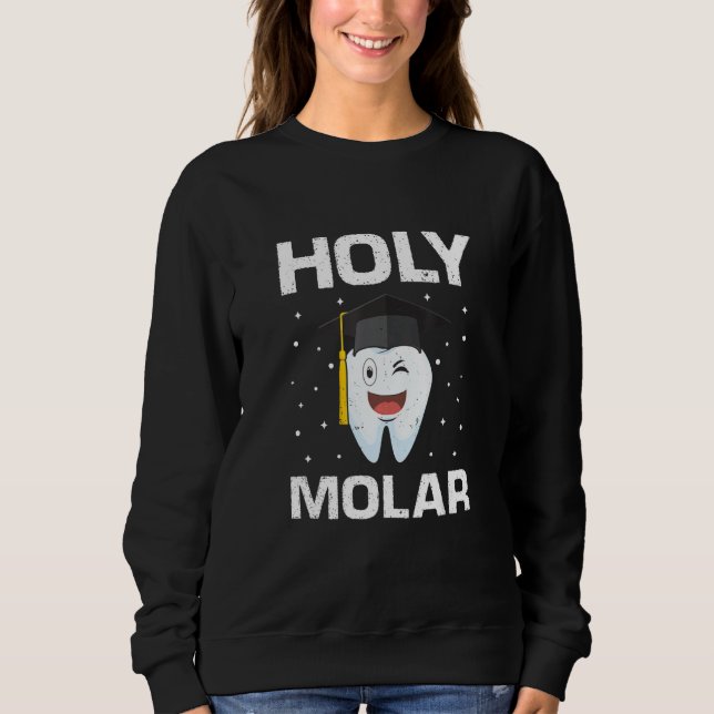 Dental Lab Technicians Work and Dental Clinic Desi Sweatshirt (Front)