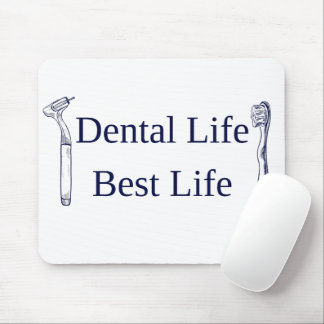 Dental Life Best Life Mouse Pad