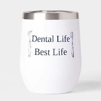 Dental Life Best Life Stainless Steel Wine Tumbler