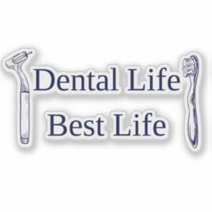 Dental Life Best Life Sticker