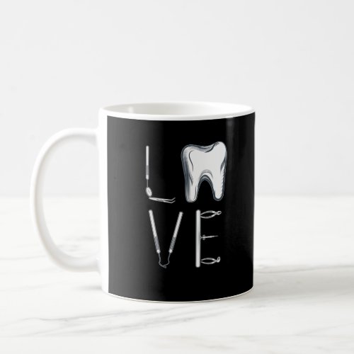 Dental Love Dentistry Tools Dentist Coffee Mug
