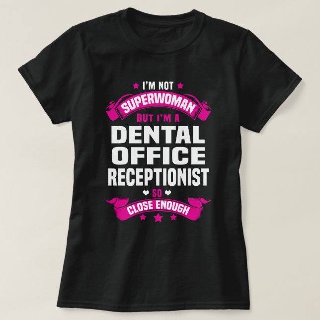 Dental Office Receptionist T-Shirt (Design Front)