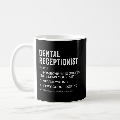 Dental Receptionist Definition Dentist Office Humo Coffee Mug