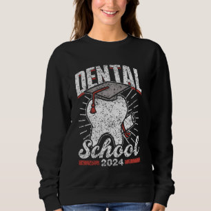 Dental School 2024 Student Dentist Graduate Dental Sweatshirt