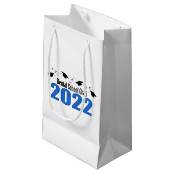 Dental School Grad 2022 Graduation (blue) Small Gift Bag by WindyCityStationery at Zazzle
