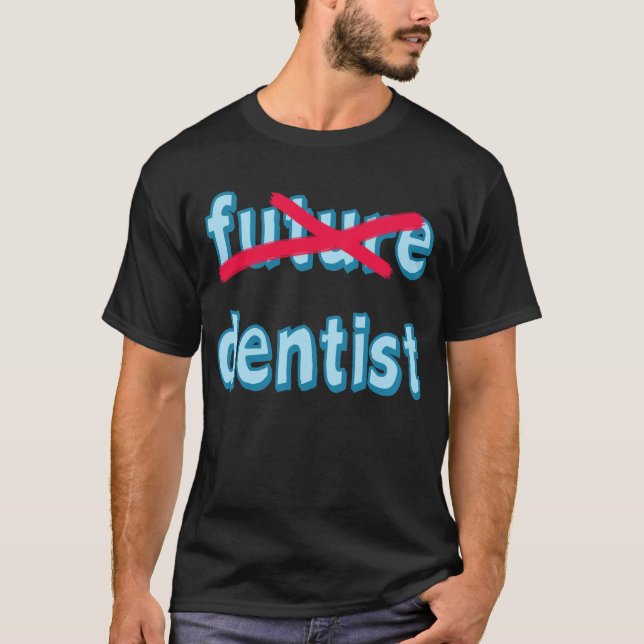 Dental School Grad Products T-Shirt (Front)