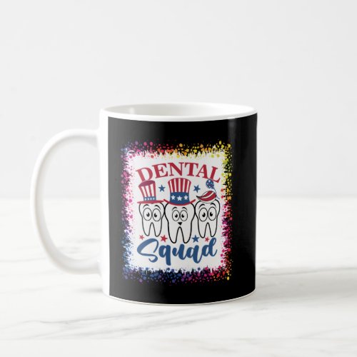 Dental Squad 4Th Of July Dentist American Patrioti Coffee Mug