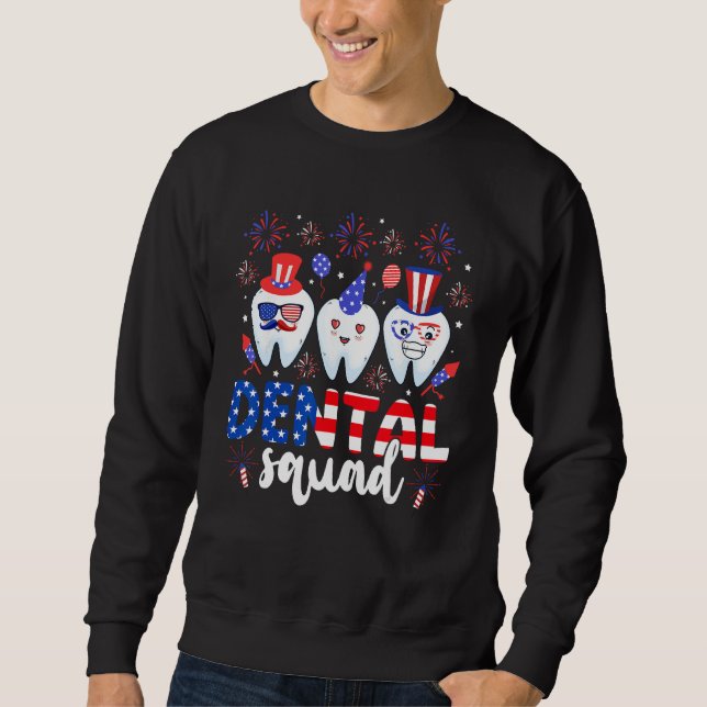 Dental Squad 4th Of July Dentist Funny American Pa Sweatshirt (Front)