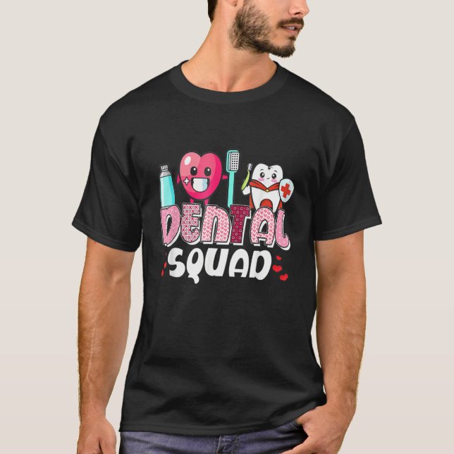 Dental Squad Assistant Dentist Happy Valentine's D T-Shirt (Front)
