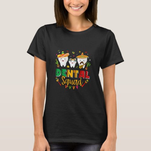Dental Squad Cinco De Mayo Tooth Mexican Sombrero  T_Shirt