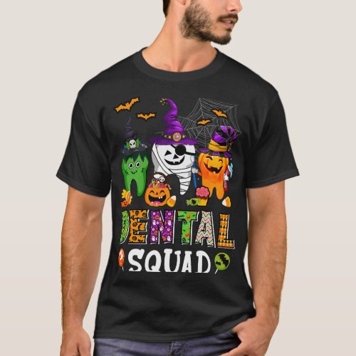 dental squad costume trick or th denstist hallowee T_Shirt
