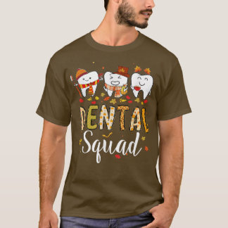 Dental Squad Cute Dental Dentist Hygienist Autumn T-Shirt