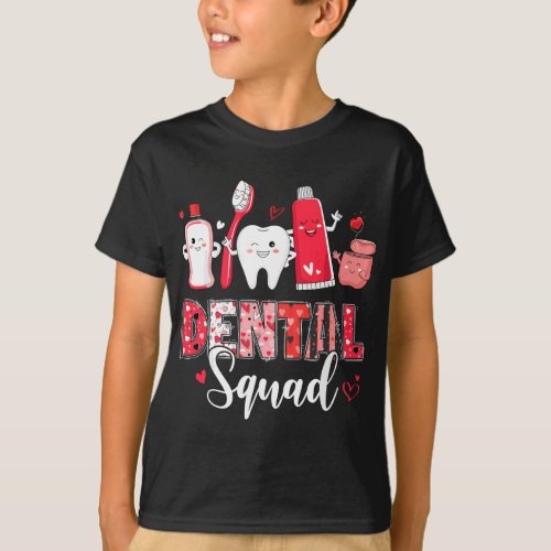 Dental Squad Dental Assistant Dentist Happy Valent T_Shirt