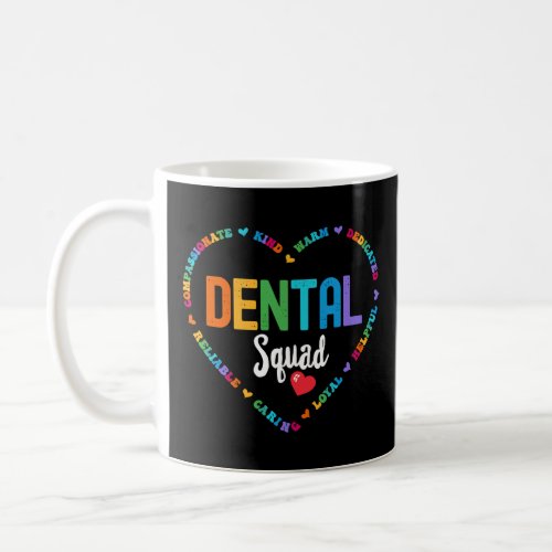 Dental Squad dentist dental hygienist technician  Coffee Mug