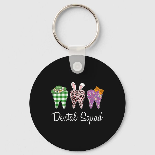Dental Squad Easter Day Fun Tooth Dental Istant De Keychain (Front)