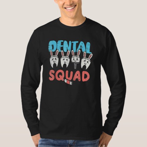 Dental Squad Easterth Bunny Dentist Assistant Hygi T_Shirt